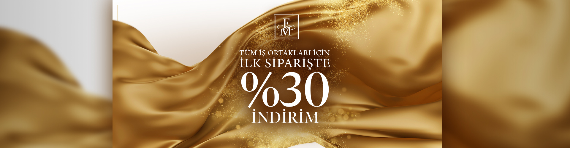 Tüm iş ortakları için ilk siparişte %30 indirim